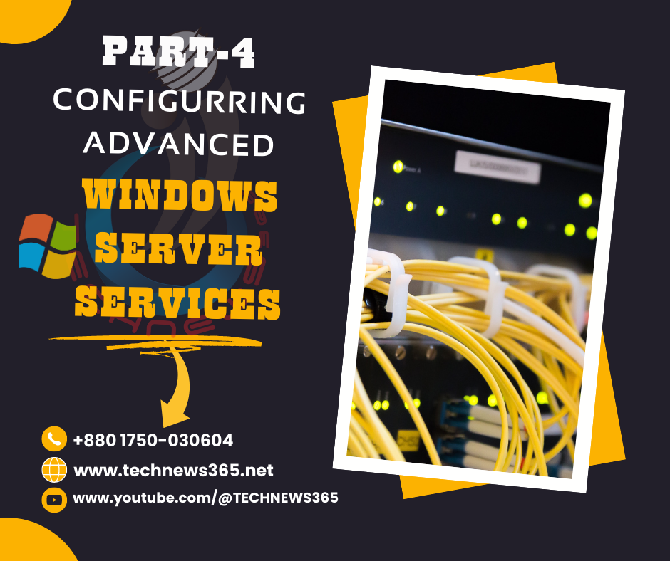 Configuring Advanced Windows Server Services